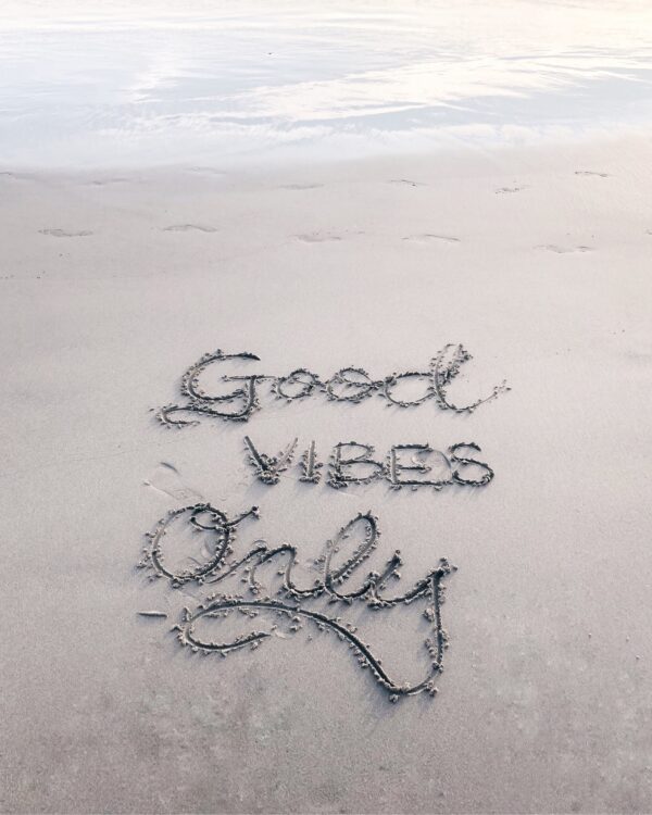 good vibes only feel the vibe
